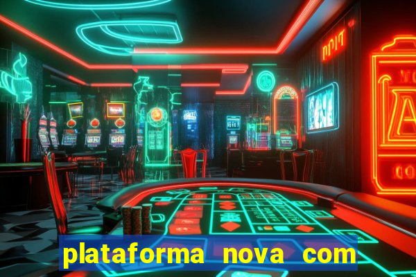 plataforma nova com bonus no cadastro